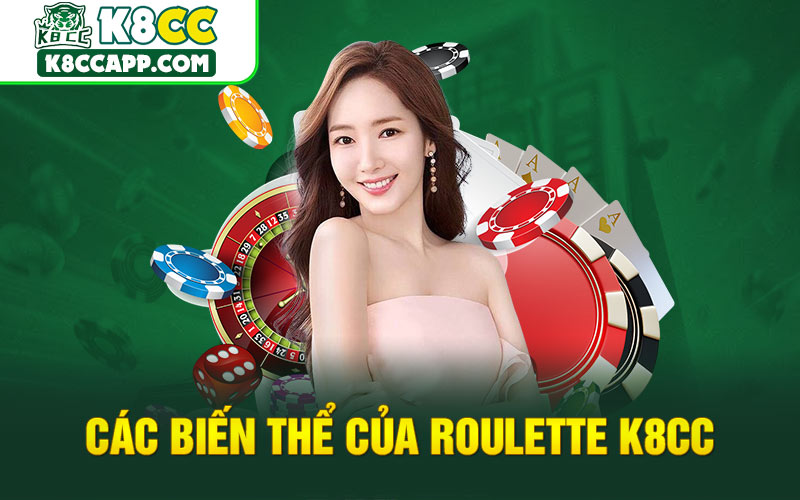 Các biến thể của Roulette K8cc