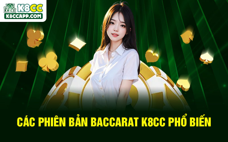Các phiên bản Baccarat K8cc phổ biến