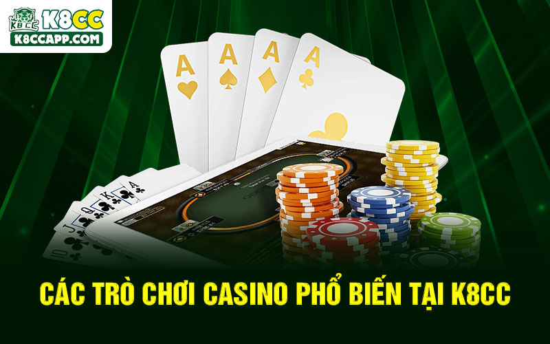 Các trò chơi casino phổ biến tại K8cc