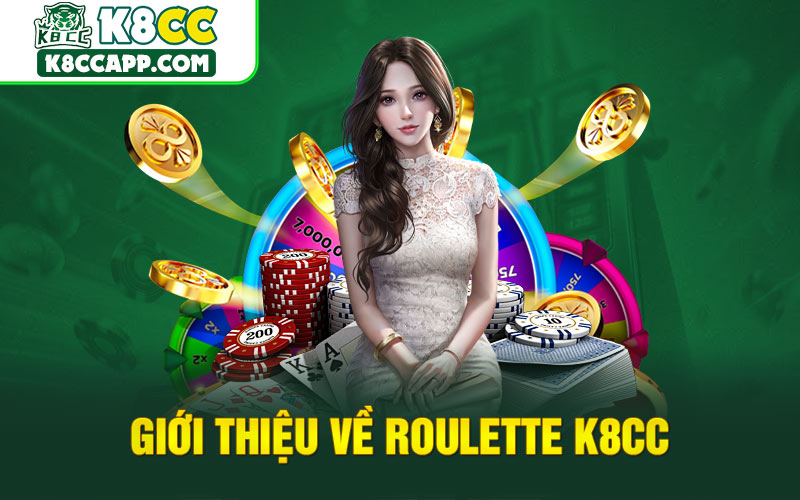 Giới thiệu về Roulette K8cc