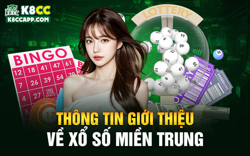 Thông tin giới thiệu về xổ số miền Trung