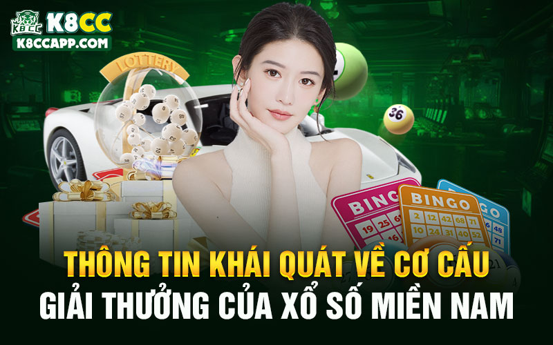 Thông tin khái quát về cơ cấu giải thưởng của xổ số miền Nam