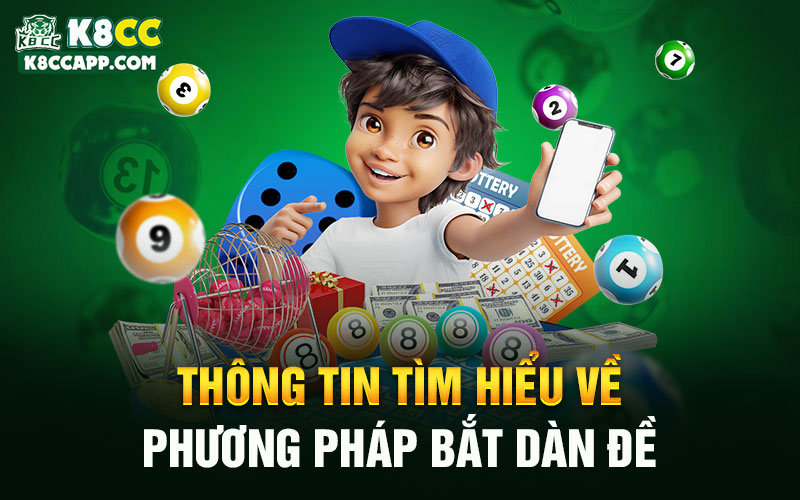 Thông tin tìm hiểu về phương pháp bắt dàn đề