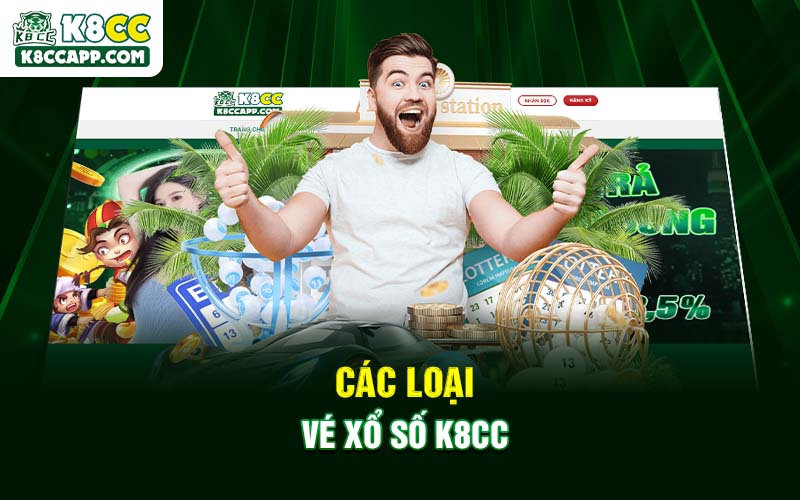 Các loại vé xổ số K8cc