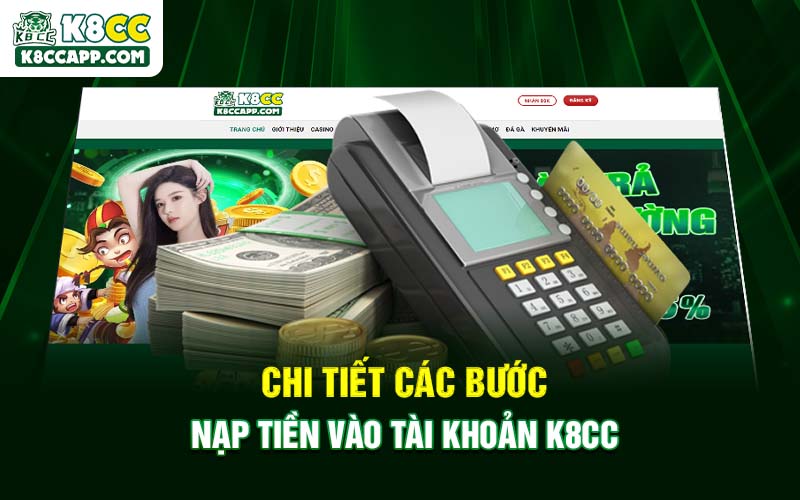 Chi tiết các bước nạp tiền vào tài khoản K8cc