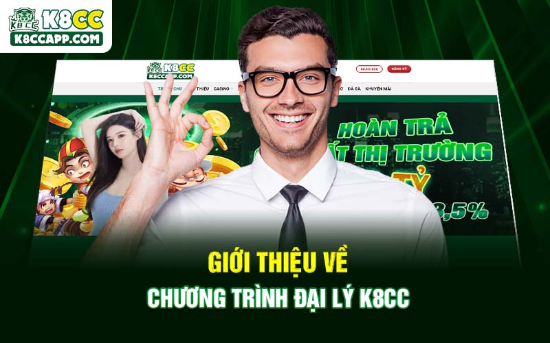 Giới thiệu về chương trình đại lý K8cc