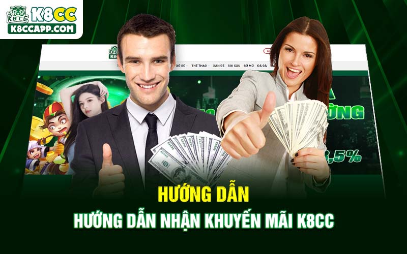 Hướng dẫn nhận khuyến mãi K8cc