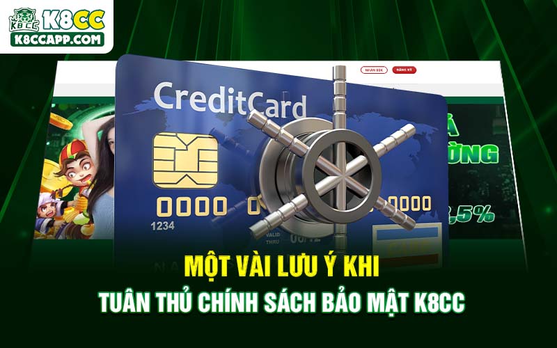 Một vài lưu ý khi tuân thủ chính sách bảo mật K8cc