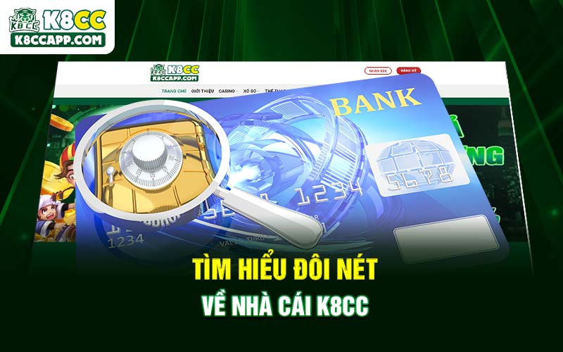 Tìm hiểu đôi nét về nhà cái K8cc