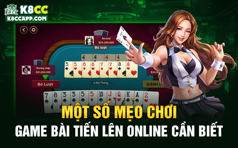 Một số mẹo chơi game bài tiến lên online cần biết