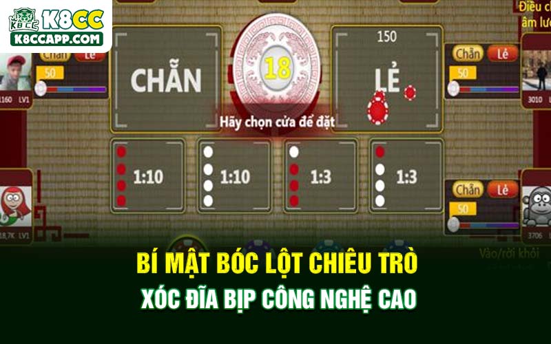 Bí mật bóc lột chiêu trò xóc đĩa bịp công nghệ cao
