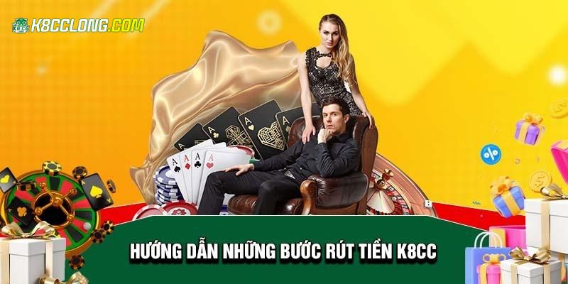 Điều kiện rút tiền K8CC