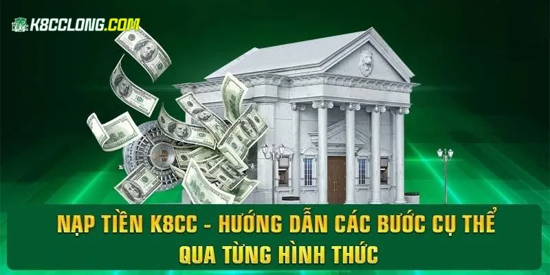 Các bước nạp tiền K8cc